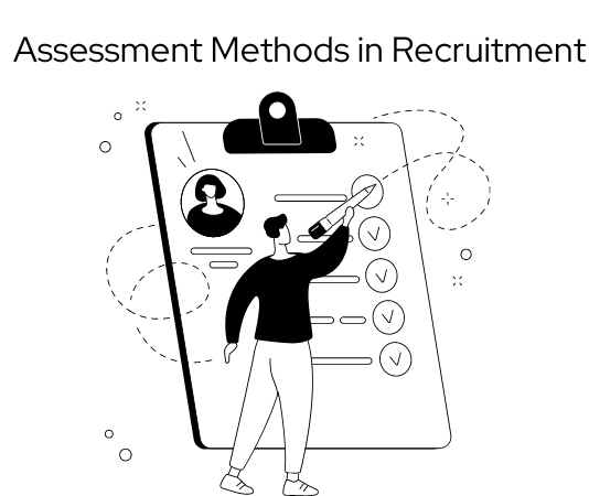 How Important Are Assessment Methods in Recruitment?