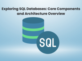Exploring SQL Databases: Core Components and Architecture Overview sql